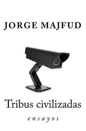 Tribus Civilizadas de Jorge Majfud