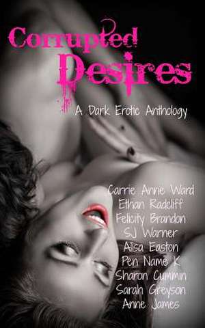 Corrupted Desires de Carrie Anne Ward