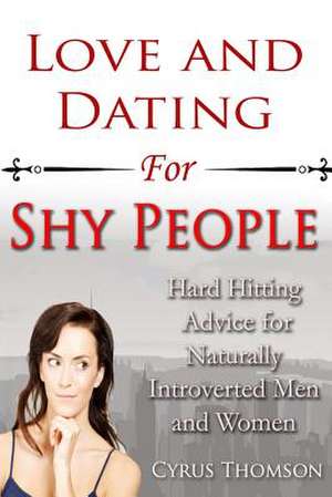 Love and Dating for Shy People de Cyrus Thomson