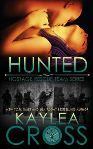 Hunted de Kaylea Cross