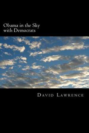 Obama in the Sky with Democrats de David Lawrence