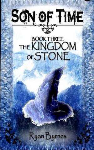 The Kingdom of Stones de Ryan Byrnes