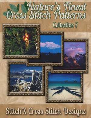 Nature's Finest Cross Stitch Pattern Collection No. 7 de Tracy Warrington