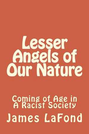 Lesser Angels of Our Nature de James LaFond