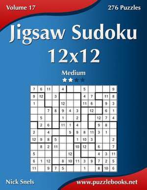 Jigsaw Sudoku 12x12 - Medium - Volume 17 - 276 Puzzles de Nick Snels