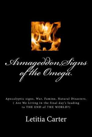 Armageddon, Signs of the Omega de Letitia G. Carter