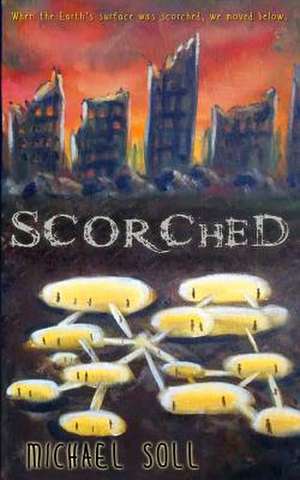 Scorched de Michael Soll