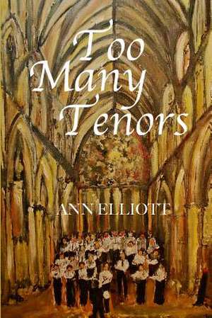 Too Many Tenors de Ann Elliott