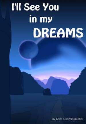 I'll See You in My Dreams de Britt Burney