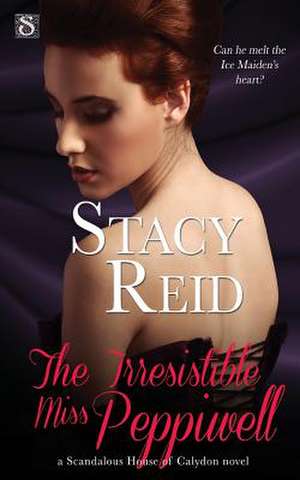 The Irresistible Miss Peppiwell de Stacy Reid