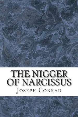 The Nigger of Narcissus de Joseph Conrad