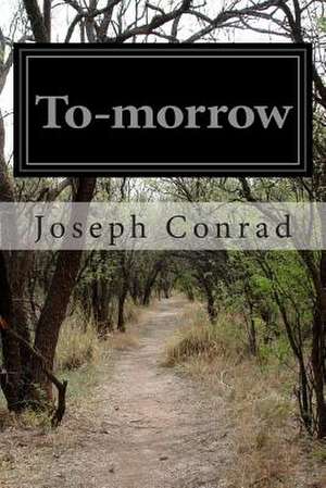 To-Morrow de Joseph Conrad