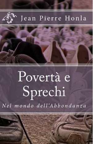 Poverta E Sprechi de Jean Pierre Honla