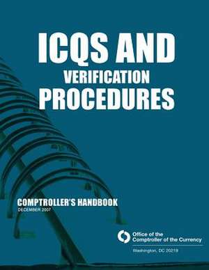 Icqs and Verification Procedures Comptroller's Handbook December 2007 de Comptroller of the Currency