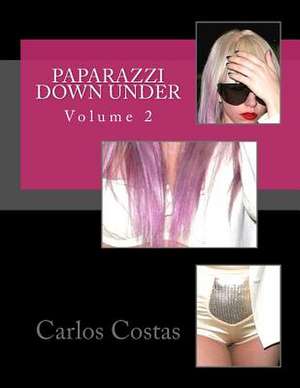 Paparazzi Down Under de Carlos Costas