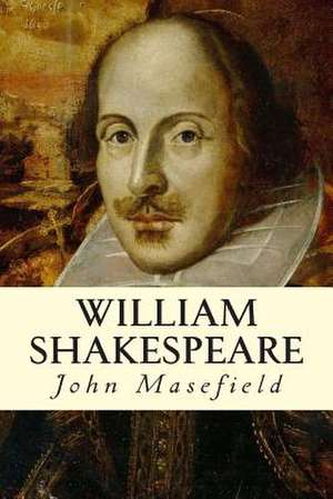 William Shakespeare de John Masefield