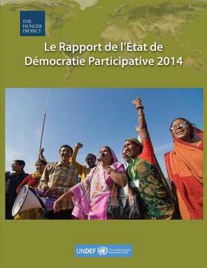 Le Rapport de L'Etat de Democratie Participative 2014 de The Hunger Project