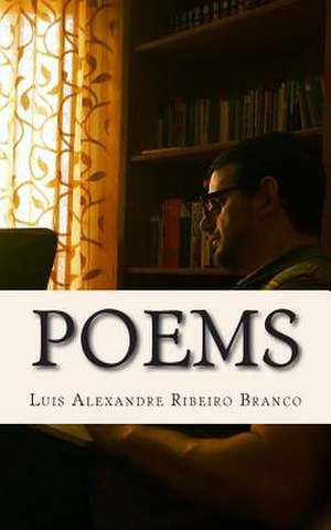 Poems de Luis Alexandre Ribeiro Branco