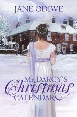 MR Darcy's Christmas Calendar de Jane Odiwe