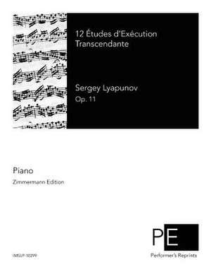 12 Etudes D'Execution Transcendante de Sergey Lyapunov