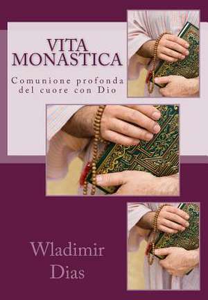 Vita Monastica de Wladimir Moreira Dias