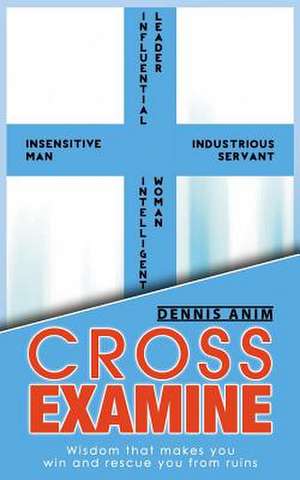 Cross Examine de Dennis Anim