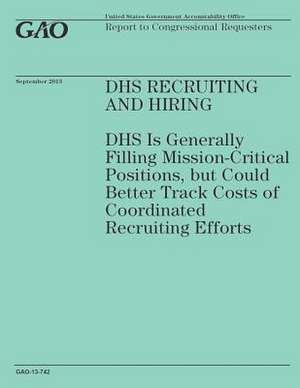 Dhs Recruiting and Hiring de Government Accountability Office (U S )