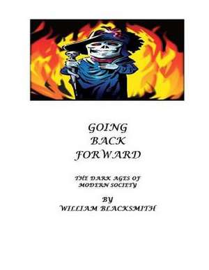 Going Back Forward de William M. Blacksmith