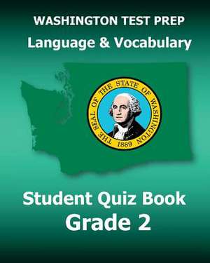 Washington Test Prep Language & Vocabulary Student Quiz Book Grade 2 de Test Master Press Washington