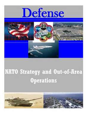 NATO Strategy and Out-Of-Area Operations de School of Advanced Military Studies