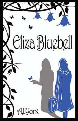 Eliza Bluebell de A. J. York