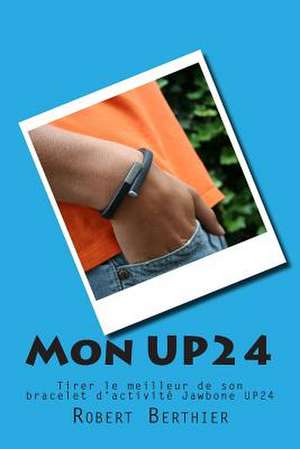 Mon Up24 de Robert Berthier