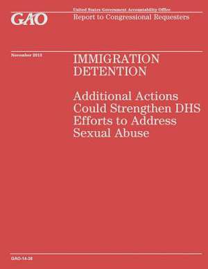 Immigration Detention de Government Accountability Office (U S )