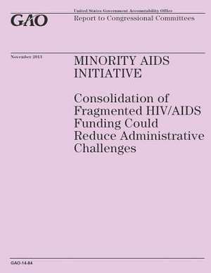 Minority AIDS Initiative de Government Accountability Office (U S )