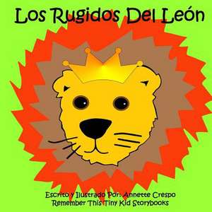 Los Rugidos del Leon de Annette Crespo