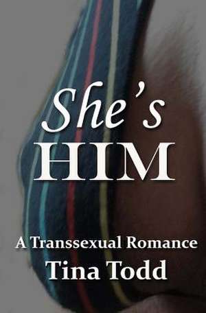 She's Him de Tina Todd