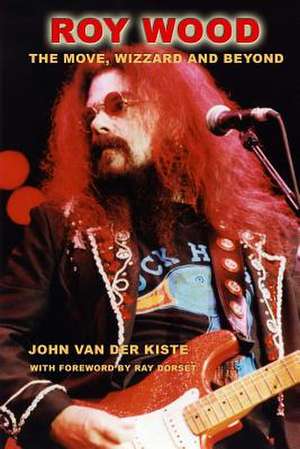 Roy Wood de John Van der Kiste