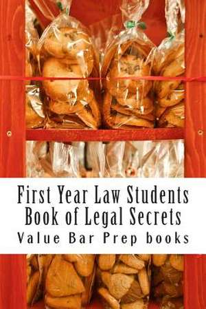 First Year Law Students Book of Legal Secrets de Value Bar Prep Books