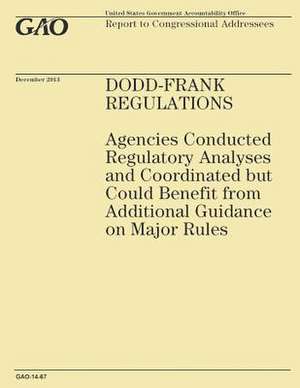 Dodd-Frank Regulations de Government Accountability Office (U S )