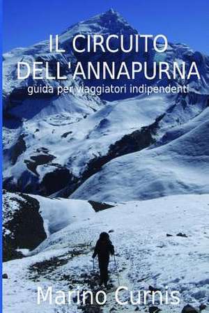 Il Circuito Dell'annapurna de Marino Curnis