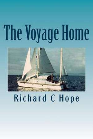 The Voyage Home de Richard C. Hope