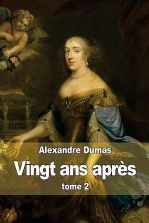 Vingt ANS Apres de Dumas Alexandre