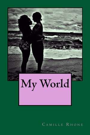 My World de Camille Rhone