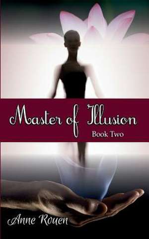 Master of Illusion Book Two de Anne Rouen