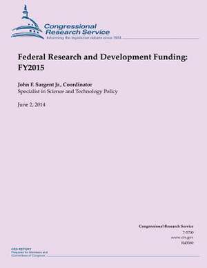 Federal Research and Development Funding de Congressional Research Service