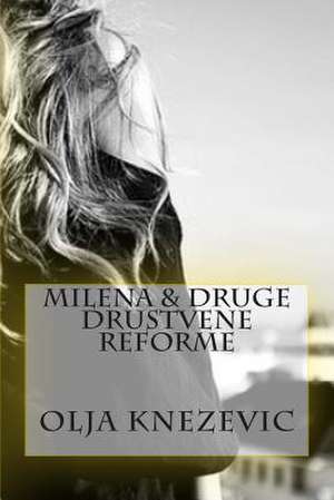 Milena & Druge Dru Tvene Reforme de Olja Knezevic