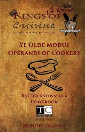 Ye Olde Modus Operandi of Cookery de Jennifer Graham