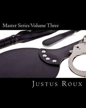 Master Series Volume Three de Justus Roux