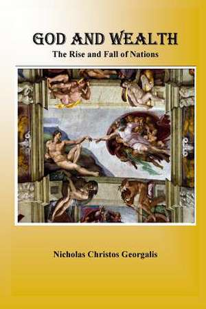 God and Wealth de MR Nicholas Christos Georgalis