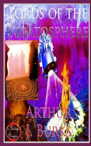 Lords of the Stratosphere de Arthur J. Burks